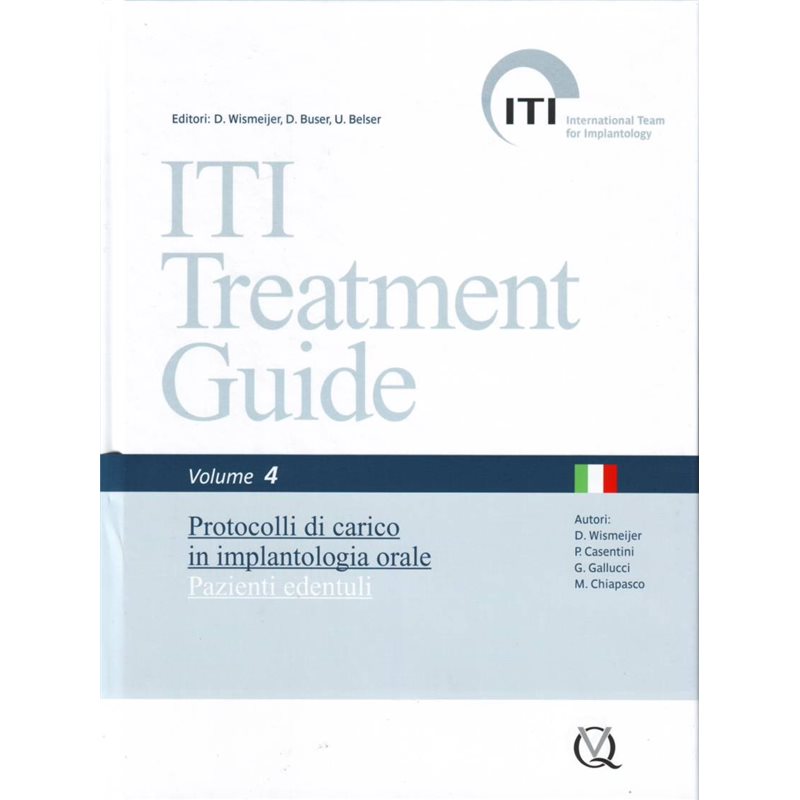 Guida al trattamento ITI - Volume 4 Protocolli di carico in implantologia orale Pazienti edentuli